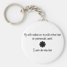 Pick Wife or Paramedic Work Key Chain