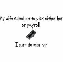 Pick Wife or Payroll Acrylic Cut Out