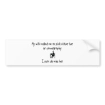 Pick Wife or Stenography bumper stickers