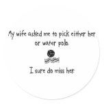 Pick Wife or Water Polo stickers