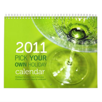 Pick Your Own Holiday Calendar 2011 Pick Your Own Holiday Calendar 2011