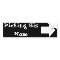 Picking Nose bumper stickers by mattrebel04 Picking Nose bumper stickers