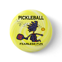 Pickleball Fearless Fun Pinback Button