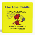 Pickleball Paddles Well With Others 3 Ring Binder