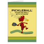 Pickleball Paddles Well With Others Card