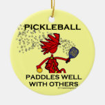 Pickleball Paddles Well With Others ornaments