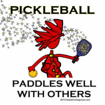 Pickleball Paddles Well With Others Acrylic Cut Out