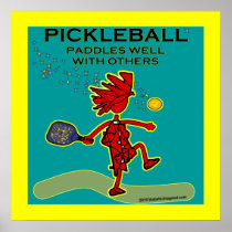 Pickleball Paddles Well With Others Poster