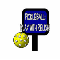 Pickleball - Play with Relish! Design gift idea Photo Sculptures