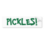 "PICKLES!" BUMPER STICKER