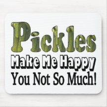 Pickles Make Me Happy Mouse Pad