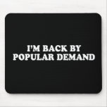Pickup Line - BACK BY POPULAR DEMAND T-SHIRT Mouse Mat