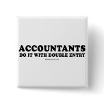 Pickup Line T-shirts - Accountants do it with doub Pins