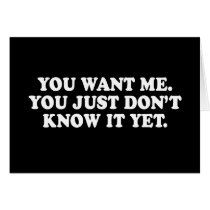 Pickup Line - YOU WANT ME T-SHIRT Card