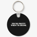 Pickup Line - YOURE PRETTY WHEN IM DRUNK T-SHIRT keychains