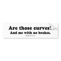 Pickup Lines - "Are those curves?" bumper stickers