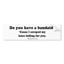 Pickup Lines - "I scraped my knee falling for you" bumper stickers