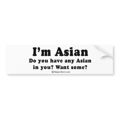pickup_lines_im_asian_bumper_sticker-p128917248697340982en8ys_400.jpg