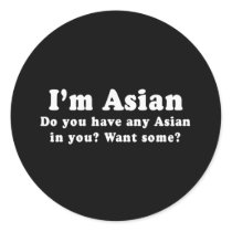 Pickup Lines - IM ASIAN - DO YOU HAVE ASIAN IN YOU stickers