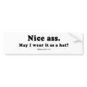 Pickup Lines - "Nice ass, may I wear it as a hat" bumper stickers by humortees Pickup Lines - "Nice ass, may I wear it as a hat" bumper stickers