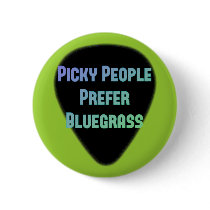 Picky People Prefer Bluegrass Pins
