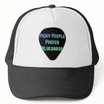 Picky People Prefer Bluegrass Trucker Hats