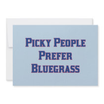 Picky People Prefer Bluegrass Invites