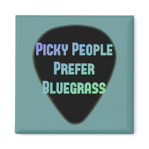 Picky People Prefer Bluegrass Refrigerator Magnet