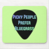 Picky People Prefer Bluegrass Mousepad