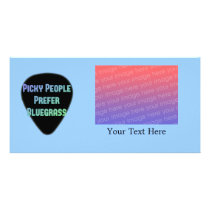 Picky People Prefer Bluegrass Photo Card