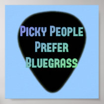 Picky People Prefer Bluegrass Poster
