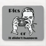 Pics or it Didn't Happen Retro Mousepad