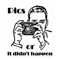 Pics or it Didn't Happen Retro posters by MemeRegime Pics or it Didn't Happen Retro posters