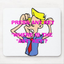 Picture 004, PRESS ANY KEY mousepads by Ruthiesdesign Picture 004, PRESS ANY KEY mousepads