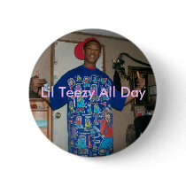 Picture 007, Lil Teezy All Day buttons by LilTeezyAllDay08 Picture 007, Lil Teezy All Day buttons