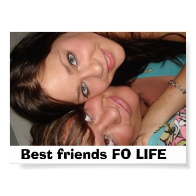Picture 263, Best friends FO LIFE Print by smichals1101