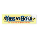 Picture 8, BOOOOOOOO, Vote NO on Prop H8!  Equa... bumper stickers