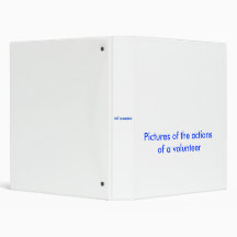Pictures of the actions of a volunteer 3 ring binder