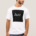 Picturing words: JAZZ t-shirts by shine67 Picturing words: JAZZ t-shirts