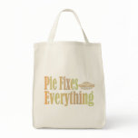 Pie Fixes Everything bags