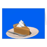 PIE FOR EVERYBODY!! cards