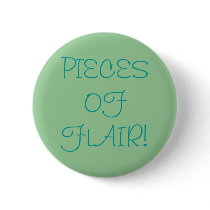 PIECES OF FLAIR! Button for you to wear for humor!
