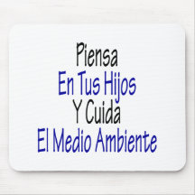 Piensa En Tus Hijos Y Cuida El Medio Ambiente Mouse Pads