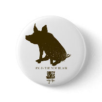 Pig Is the New Black Button