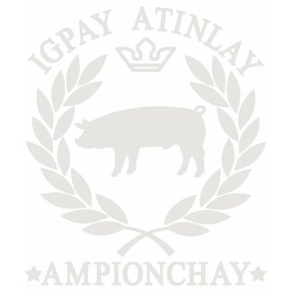Pig Latin shirt