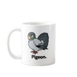 Pigeon Pigeon. Mugs