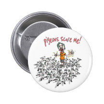 Pigeons scare me by Mudge Studios Button
