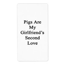 Pigs Are My Girlfriend's Second Love Custom Shipping Label