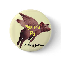 PIGS FLY, Pigs will Fly , in New J... - Customized buttons by printspecialts PIGS FLY, Pigs will Fly , in New J... - Customized buttons