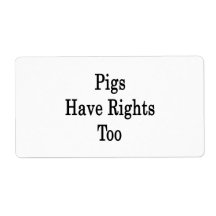 Pigs Have Rights Too Personalized Shipping Labels